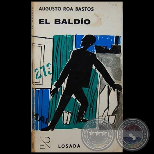 EL BALDÍO - 3ª EDICIÓN - Autor: AUGUSTO ROA BASTOS - Año 1966